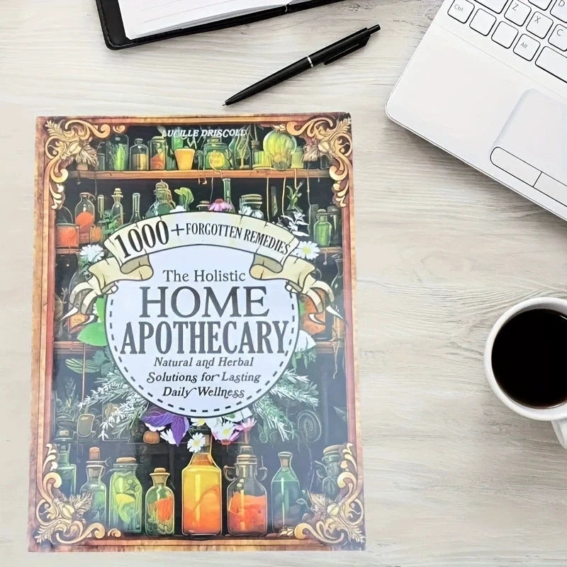 1000+ Herbal Remedies Holistic Health Guide The Holistic Home Apothecary Book: Natural Healing Guide,Forgotten Home Apothecary